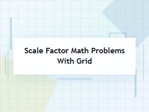 Solving Scale Factor Problems Using Grids