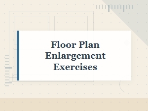 Applying Scale Factor to Enlarge Floor Plans